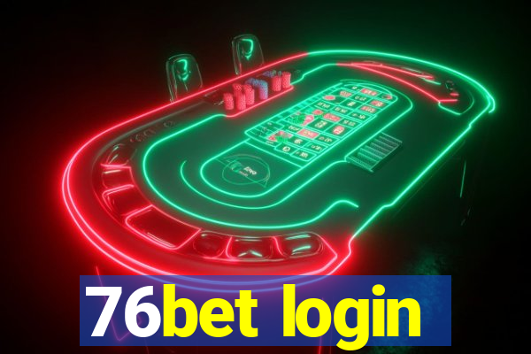 76bet login